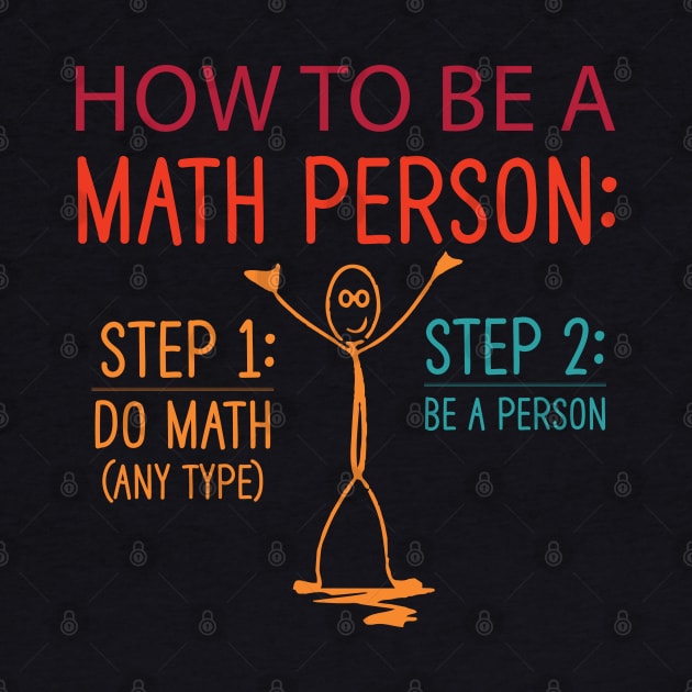 How to be a math person step 1 do math step 2 be a person funny math teacher gift by patroart